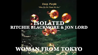 Deep Purple - Isolated - Ritchie Blackmore & Jon Lord - Woman From Tokyo