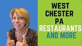 West Chester PA Restaurants and More