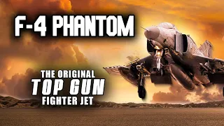 F-4 Phantom: The Original Top Gun Fighter Jet