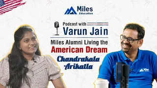 "Become job ready!" ~ Chandrakala Arikatla | Life in the US with Miles Education