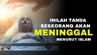 Inilah 6 Tanda Seseorang Akan Meninggalkan Dunia, Perhatikan!