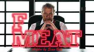 F Meat (full film)[sci-fi/thriller]