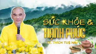 SỨC KHỎE & HẠNH PHÚC 2019 - BÀI 6:  TIÊU TRỪ NGHIỆP BỆNH - Thích Tuệ Hải (Ngày 22.9.19)