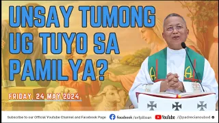 "Unsay tumong ug tuyo sa Pamilya?" - 5/24/2024 Misa ni Fr. Ciano Ubod sa SVFP.