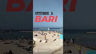 Ottobre a Bari [ SII FELICE SEI A BARI ]