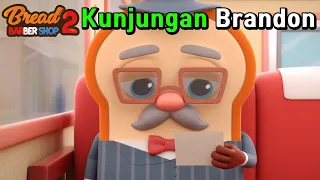 BreadBarbershop | S02_24 Kunjungan Brandon | INDONESIA Dubbing