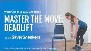 Master the Move: Deadlift | SilverSneakers Work Out Your Way Challenge