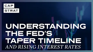 Understanding The Fed's Taper Timeline