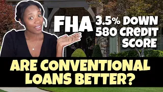 Which is better FHA or Conventional Financing for First Time Buyers? FHA Loan Requirements 2024