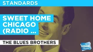 Sweet Home Chicago (Radio Version) in the style of The Blues Brothers | Karaoke with Lyrics