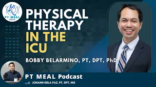 Physical Therapy in the ICU | PT MEAL Podcast