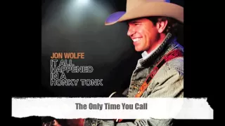 Jon Wolfe - The Only Time You Call (Official Audio Track)