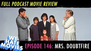 We Hate Movies - Mrs. Doubtfire (MOVIE REVIEW PODCAST)