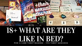 18+ PICK A CARD 😍 💖 WHAT ARE THEY LIKE IN BED?  + THEIR SECRET SEXUAL DESIRES 😍 💖 Tarot Reading 😘