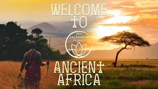 Welcome to Ancient Africa: Drums, Flute, Spritual Healing & Prophetic Dreams