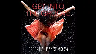 Get Into The Groove - Essential Dance Mix 24 #Funk #Soul #FunkyHouse #Techhouse #Disco #NuDisco