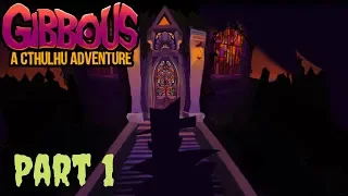 Gibbous - A Cthulhu Adventure Walkthrough Part 1: Prologue