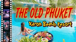 🇹🇭 THE OLD PHUKET KARON BEACH RESORT 4 * OVERVIEW 360