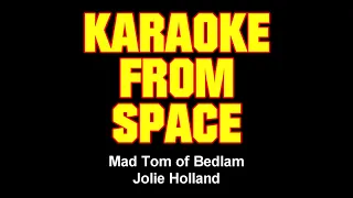 Jolie Holland • Mad Tom of Bedlam • [Karaoke From Space] [Karaoke] [Instrumental Lyrics]