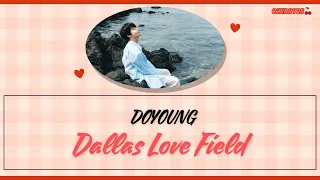 【韓繁中字】 DOYOUNG (도영/道英) - 댈러스 러브 필드 (Dallas Love Field)