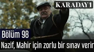 Karadayı 98.Bölüm | Nazif, Mahir için zorlu bir sınav verir