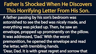 Father Is Shocked When He Discovers This Horrifying Letter From His Son.
