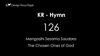 KR 126 - Mengasihi Sesama Saudara