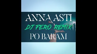 ANNA ASTI - По барам (DJ FERO REMIX)