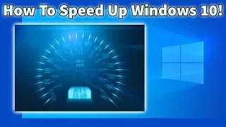 How To Speed Up Your Windows 10 Computer
