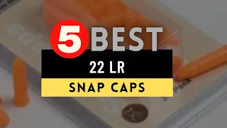 Best 22 LR Snap Caps 2024 🔶 Top 5 22 LR Snap Cap Reviews
