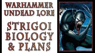 Warhammer Fantasy Lore - Strigoi Biology and Habits, Vampires Lore