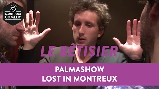 Palmashow "Lost in Montreux" - Bêtisier