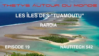 THETYS Autour du Monde - Episode 19 - Les Tuamotu (Raroia)