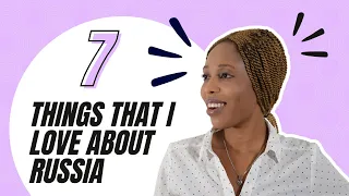 7 Things that I Love About Russia  | Interesting Facts About Russia