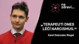 „Moji klienti mají opakované tendence k sebevraždě anebo sebepoškozování.“ - Karel Dobroslav Riegel