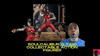 Be Real with D-Real: Soulcalibur 6 Taki Action figure!!!
