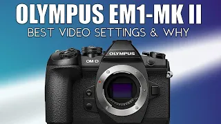 My Olympus OMD EM-1 Mark II Video Settings (Firmware 3.4)