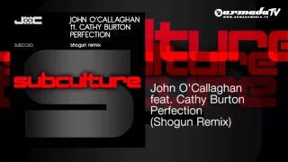 John O'Callaghan feat. Cathy Burton - Perfection (Shogun Remix)