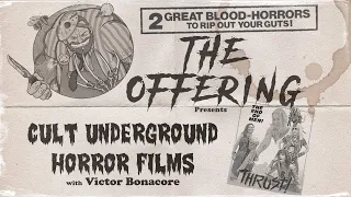 The Offering's Directors Series: Cult Underground Horror Films with Thrust Director Victor Bonacore