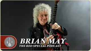 Sir Brian May - The Red Special Guitar Podcast - Episode 20
