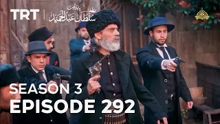 Payitaht Sultan Abdulhamid Episode 292 | Season 3