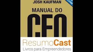 O Manual do CEO - Josh Kaufman | T1#016