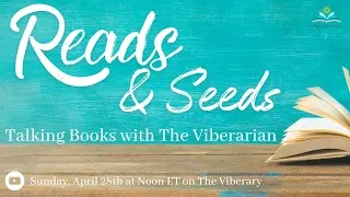 Reads & Seeds ~ Talking Books with The Viberarian