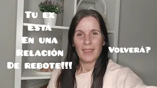 Tu ex está en una relación de rebote!!! Volverá?