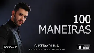 100 MANEIRAS - Gustavo Lima