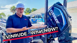 Evinrude Motors No More...Now What? 20/20