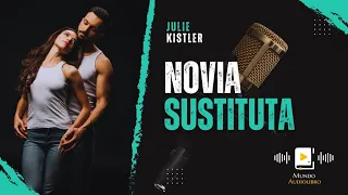 AUDIOLIBRO en español completo NOVIA SUSTITUTA (novela romántica)