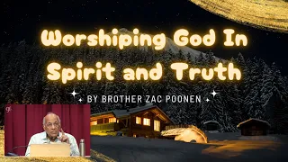 Worshiping God in Spirit and Truth by Zac Poonen #bibledevotion #jesus #zacpoonensermons