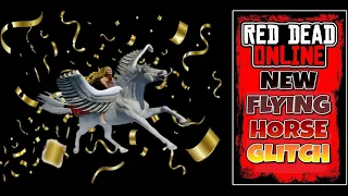 🔥NEW FLYING HORSE GLITCH!!!🔥 RDR2 ONLINE RED DEAD ONLINE RED DEAD REDEMPTION 2 ONLINE