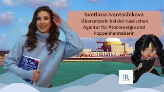 Svetlana Ivantschikova -Übersetzerin bei der russischen Agentur für Atomenergie -Puppenherstellerin